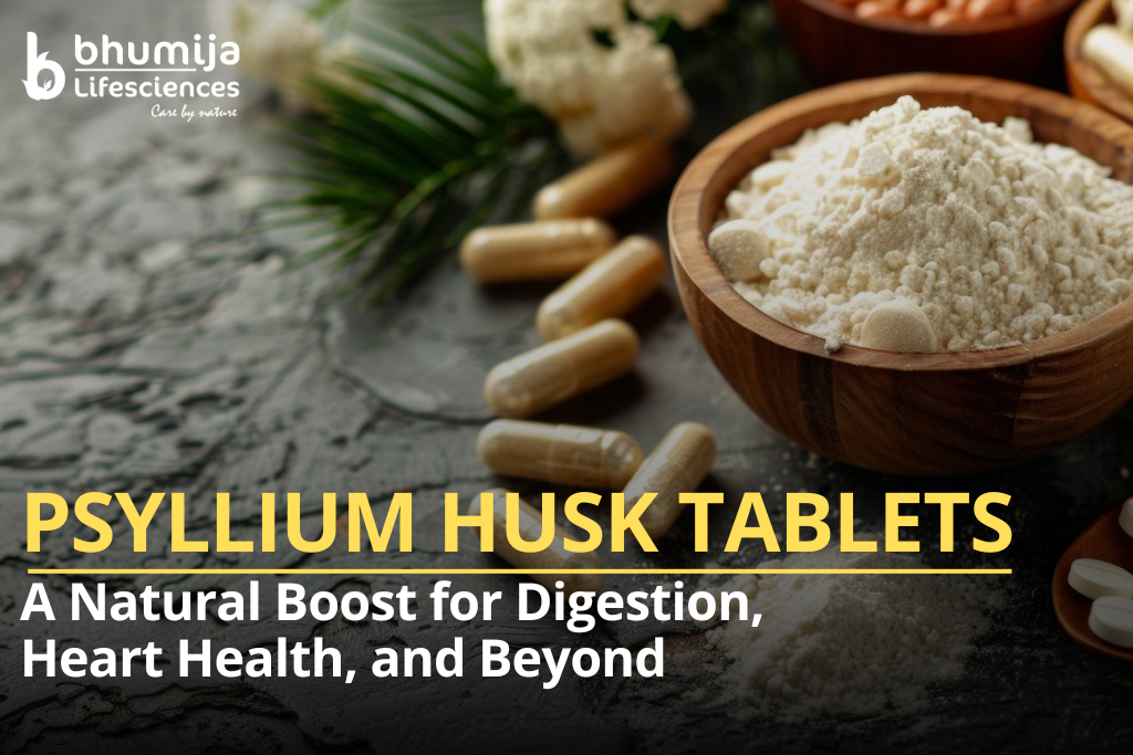 Psyllium Husk Tablets: A Natural Boost for Digestion, Heart Health, and Beyond