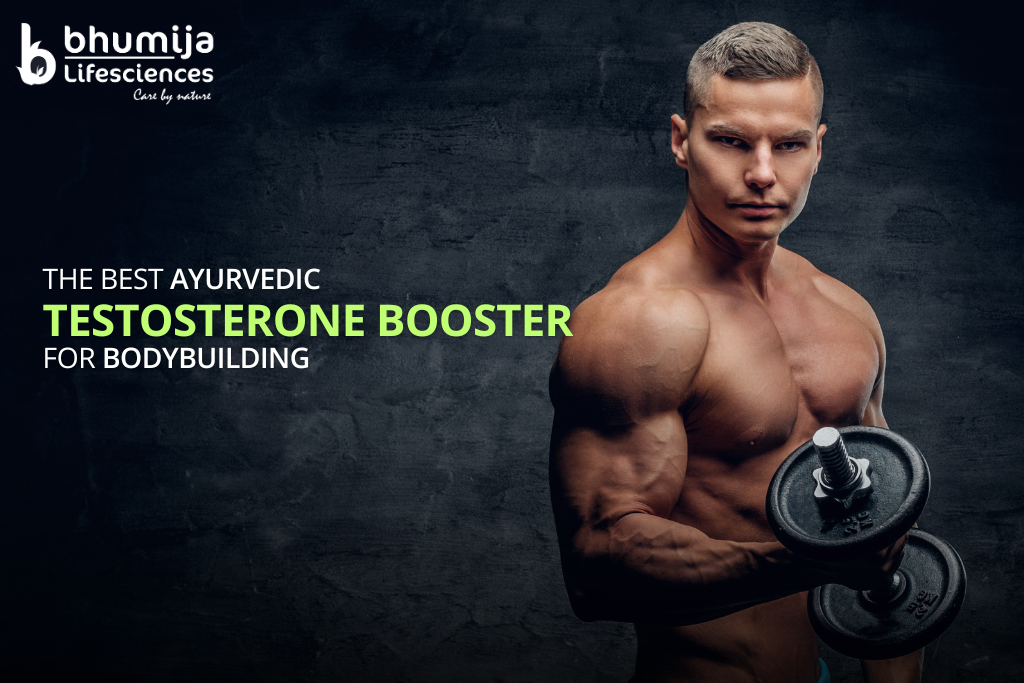 Unlocking Strength: The Best Ayurvedic Testosterone Booster for Bodybuilding